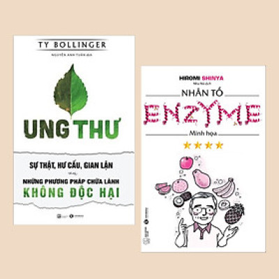 Combo Sách Phương Pháp Sống Khỏe: Nhân Tố Enzyme - Minh Họa (Tái Bản) + Ung Thư - Sự Thật, Hư Cấu, Gian Lận Và Những Phương Pháp Chữa Lành Không Độc Hại