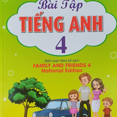 Bài Tập Tiếng Anh 4 (Biên Soạn Theo Bộ Sách Family And Friends 4  National Edition - 2023)