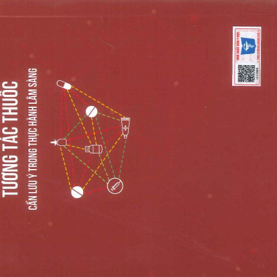Cẩm Nang Tra Cứu Tương Tác Thuốc Cần Lưu Ý Trong Thực Hành Lâm Sàng (Bản in màu)