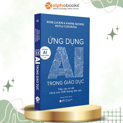 Bộ Sách AI Thực Chiến: Ứng Dụng AI Trong Giáo Dục + Ứng Dụng AI Trong Thiết Kế Hình Ảnh + Ứng Dụng AI Và Tự Động Hóa Trong Marketing + Không Ai Cản Được AI - Alpha Books 