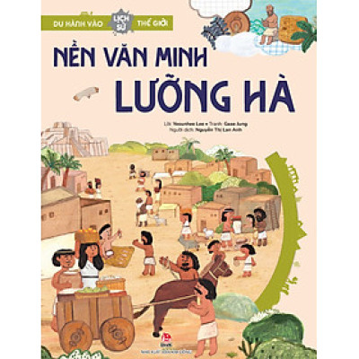 Du hành vào lịch sử thế giới - Nền văn minh Lưỡng Hà