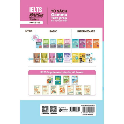 Sách - IELTS Writing Starters band 4.0 – 6.0 Luyện Viết IELTS Từ Cơ Bản Đến Band 6.0 – Dành Cho Người Mới Bắt Đầu - Alphabooks