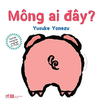 Sách - Sách lật tương tác song ngữ 0-3 tuổi: Mông ai đây? (TB 2022) - Nhã Nam Official