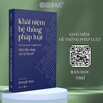 Khái Niệm Hệ Thống Pháp Luật - Một Dẫn Nhập Vào Lý Thuyết (Joseph Raz) - Omega Plus