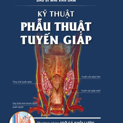 Combo Sách Kỹ thuật phẫu thuật tuyến giáp và Phòng ngừa và điều tr.ị bệnh tuyến giáp