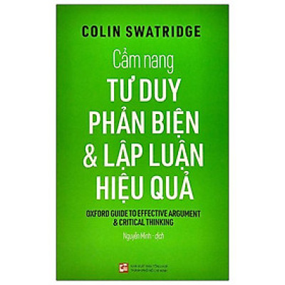Cẩm Nang Tư Duy Phản Biện & Lập Luận Hiệu Quả