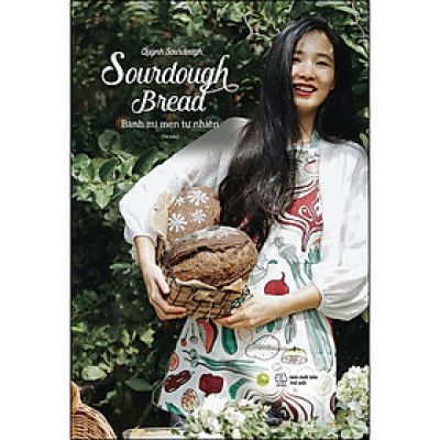 Sourdough Bread - Bánh Mì Men Tự Nhiên (Tái Bản)