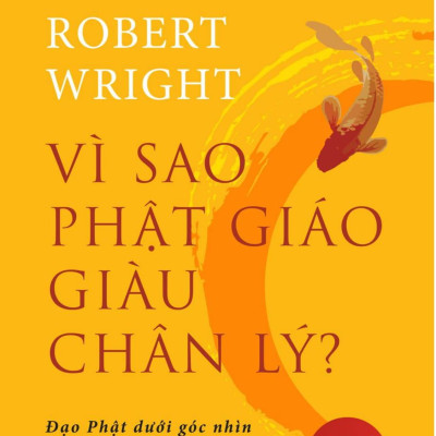 Vì Sao Phật Giáo Giàu Chân Lý - Why Buddhism Is True
