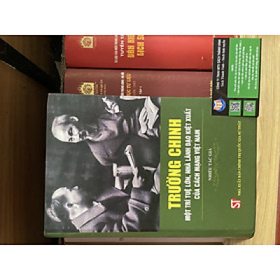 Trường Chinh - Một trí tuệ lớn, nhà lãnh đạo kiệt xuất của cách mạng Việt Nam (Bìa cứng)