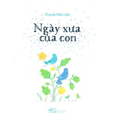 NGÀY XƯA CỦA CON_NN