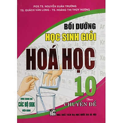 Bồi Dưỡng Học Sinh Giỏi Hoá Học 10 (Theo Chuyên Đề)