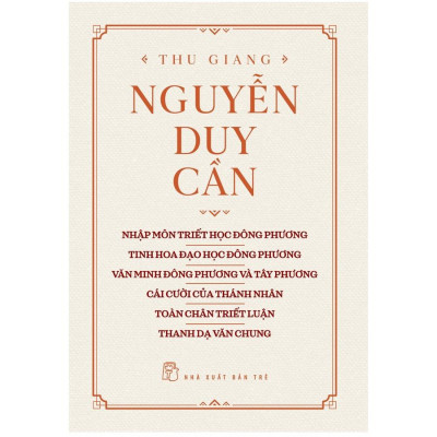 Nhập Môn Triết Học Đông Phương, Tinh Hoa Đạo Học Đông Phương, Văn Minh Đông Phương Và Tây Phương-Bìa Cứng - Bản Quyền
