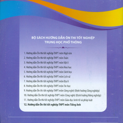 Hướng Dẫn Ôn Thi Tốt Nghiệp Trung Học Phổ Thông Môn TIẾNG ANH (Năm 2024) - Lại Thị Phương Thảo chủ biên, Phùng Thị Kim Dung, Vũ Diệu Linh, Nguyễn Thu Hiền, Trần Thanh Hương