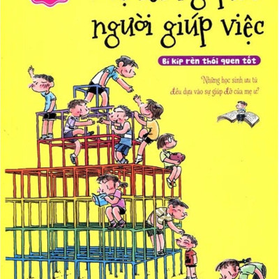 Mẹ Không Phải Người Giúp Việc (Kỹ Năng Mềm)