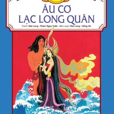 Tranh Truyện Dân Gian Việt Nam - Âu Cơ-Lạc Long Quân (Tái Bản 2024)