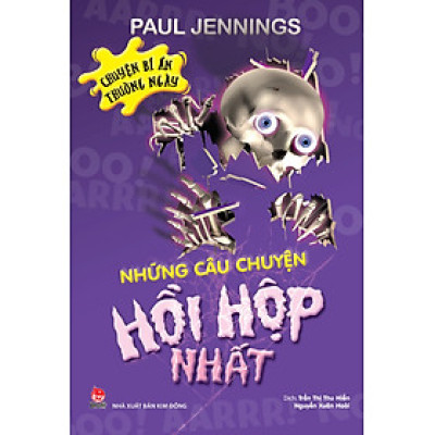 Chuyện bí ẩn thường ngày - Những câu chuyện hồi hộp nhất