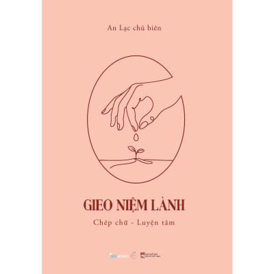 Combo 2 Cuốn Có Ý Nghĩa Trong Cuộc Sống: Gieo Niệm Lành+ Gặt Bình An
