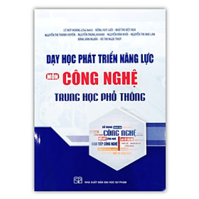 Sách - Dạy học phát triển năng lực môn Công Nghệ trung học phổ thông