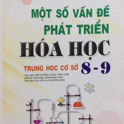 Một Số Vấn Đề Phát Triển Hóa Học Thcs 8-9