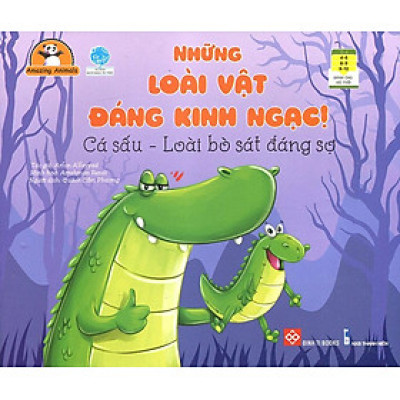 Amazing Animals - Những Loài Vật Đáng Kinh Ngạc! - Cá Sấu - Loài Bò Sát Đáng Sợ