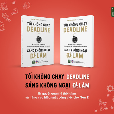 Tối Không Chạy Deadline, Sáng Không Ngại Đi Làm - Bản Quyền