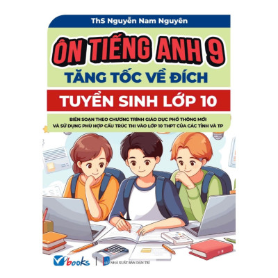 Sách - Ôn Tiếng Anh 9 - Tăng Tốc Về Đích