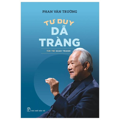 Sách - Tư Duy Dã Tràng - Tim Trí Giao Tranh