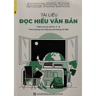 Sách - Tài Liệu Đọc Hiểu Văn Bản (Dành Cho Học Sinh Lớp 10 - 11 - 12)