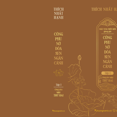 CÔNG PHU NỞ ĐÓA SEN NGÀN CÁNH - TẬP 1 - CÔNG PHU NGÀY THỨ HAI - Thích Nhất Hạnh - (Nhật Tụng Thiền Môn giảng giải) - (Sách Thiền Tôn Giáo, bìa cứng)