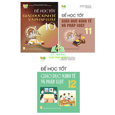 Sách - Bộ Để học tốt Giáo dục Kinh tế và Pháp luật lớp 10 - 11 - 12  (Kết nối tri thức với cuộc sống)