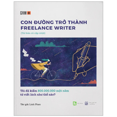 Combo 2Q: 90-20-30 90 Bài Học Vỡ Lòng Về Ý Tưởng Và Câu Chữ + Con Đường Trở Thành Freelance Writer - Tôi Đã Kiếm 800.000.000 Một Năm Từ Viết Lách Như Thế Nào?