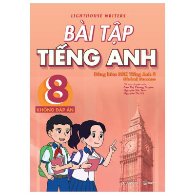 Sách - Bài Tập Tiếng Anh 8 (Không Đáp Án) (Dùng Kèm SGK Tiếng Anh 8 Global Success)