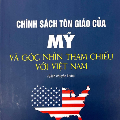 Chính Sách Tôn Giáo Của Mỹ Và Góc Nhìn Tham Chiếu Với Việt Nam