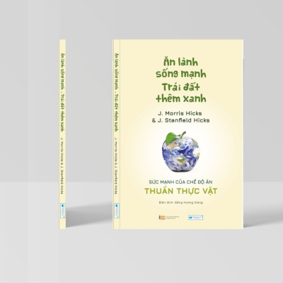 Combo sách: Ăn lành sống mạnh Trái đất thêm xanh + Toàn cảnh dinh dưỡng thức tỉnh và hành động + Liệu Trình Dinh Dưỡng Tối Ưu - Phương Pháp Đơn Giản Để Giảm Cân & Chữa Bệnh Theo Chế Độ Dinh Dưỡng Thực Vật Toàn Phần