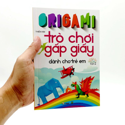Origami Trò Chơi Gấp Giấy Dành Cho Trẻ Em - Tập 2 (Tái Bản 2023)
