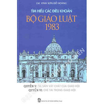 Tìm hiểu các điều khoản giáo luật 1983 quyển V - Tài sản vật chất của giáo hội - chế tài trong giáo hội