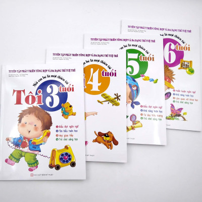 Bộ Sách Mỗi Em Bé Là Một Thiên Tài - Tuyển Tập Phát Triển Tổng Hợp Và Đa Dạng Trí Tuệ Trẻ: Từ 3 Tuổi + 4 Tuổi + 5 Tuổi + 6 Tuổi (Bộ 4 Cuốn)