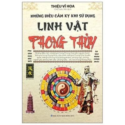 Linh Vật Phong Thuỷ - Những Điều Cấm Kỵ Khi Sử Dụng -  Thiệu Vĩ Hoa -  NXB Hồng Đức - MinhLam