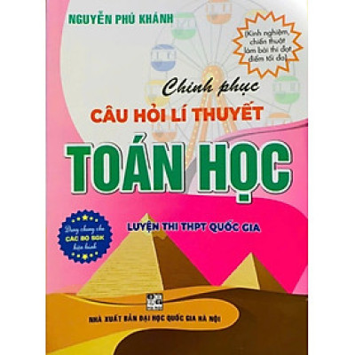Chinh Phục Câu Hỏi Lí Thuyết Toán Học (Dùng Chung Cho Các Bộ SGK Hiện Hành) - HA