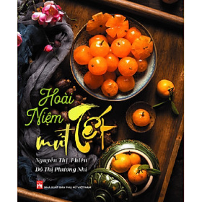 Hoài Niệm Mứt Tết - PNu