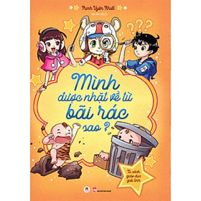 Tủ Sách Giáo Dục Giới Tính – Mình Được Nhặt Về Từ Bãi Rác Sao?