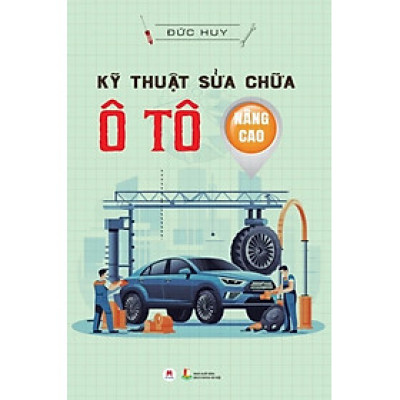Kỹ Thuật Sửa Chữa Ô Tô Nâng Cao - HH
