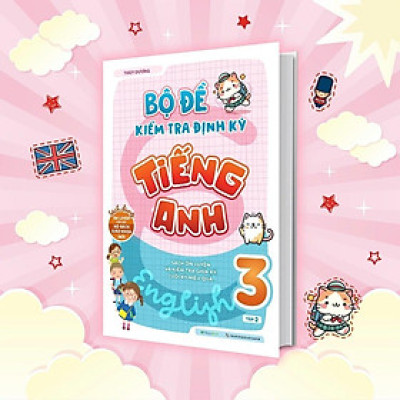 Sách Bộ Đề Kiểm Tra Định Kỳ Tiếng Anh Lớp 3 Tập 2 - Megabook