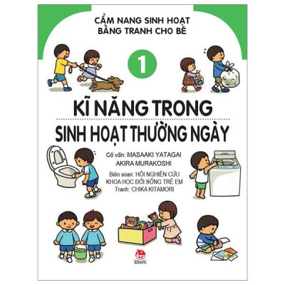 Cẩm Nang Sinh Hoạt Bằng Tranh Cho Bé Tập 1: Kĩ Năng Sinh Hoạt Thường Ngày (Tái Bản 2019)