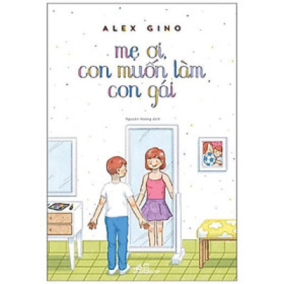 Mẹ Ơi, Con Muốn Làm Con Gái