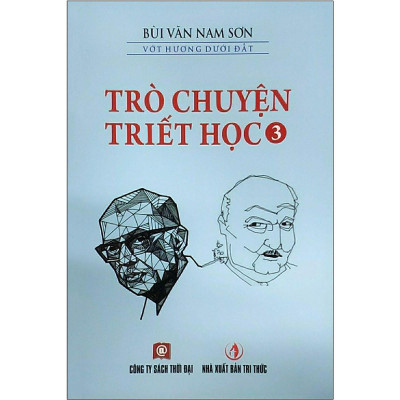 Sách - Trò Chuyện Triết Học - Tập 1, 2, 3 - Thời Đại