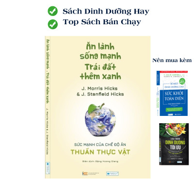 Combo sách dinh dưỡng hiện đại: Toàn cảnh dinh dưỡng + Ăn lành sống mạnh (Tái bản)