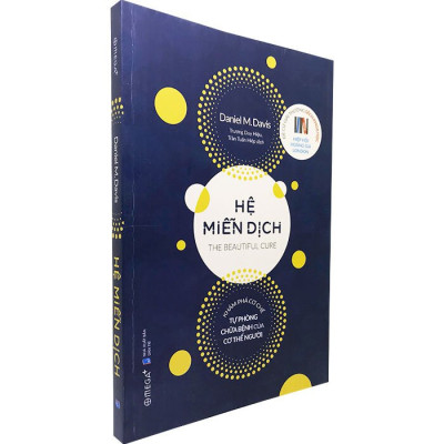 HỆ MIỄN DỊCH: Khám Phá Cơ Chế Tự Phòng Chữa Bệnh Của Cơ Thể Người - Daniel M. Davis - (bìa mềm)