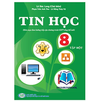Sách - Tin học Lớp 8 - Tập 1 (KP)