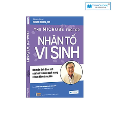 (TB) Sách Nhân tố vi sinh - Bác sĩ Hiromi Shinya